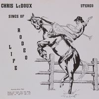 Chris LeDoux - Chris LeDoux Sings Of Rodeo Life